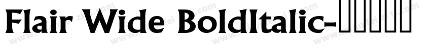 Flair Wide BoldItalic字体转换